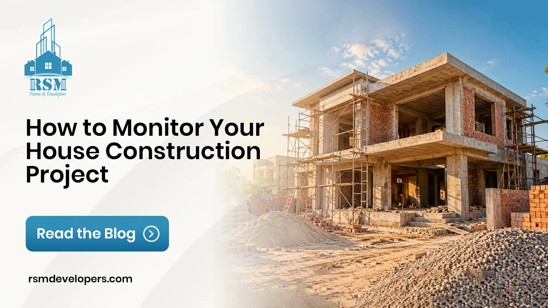 how to monitor your home construction project